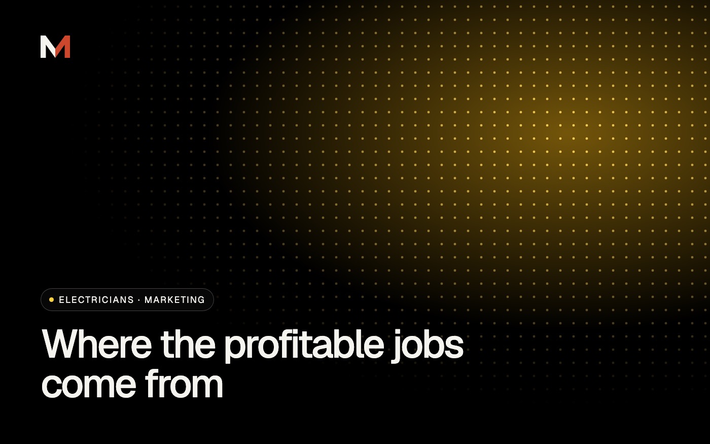 Marketing for Electricians: Where the Profitable Jobs Come From